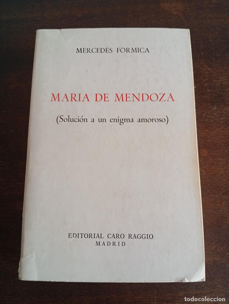 Libros de segunda mano: Maria de Mendoza (Soluci&oacute;n a un enigma amoroso). Mercedes Formica