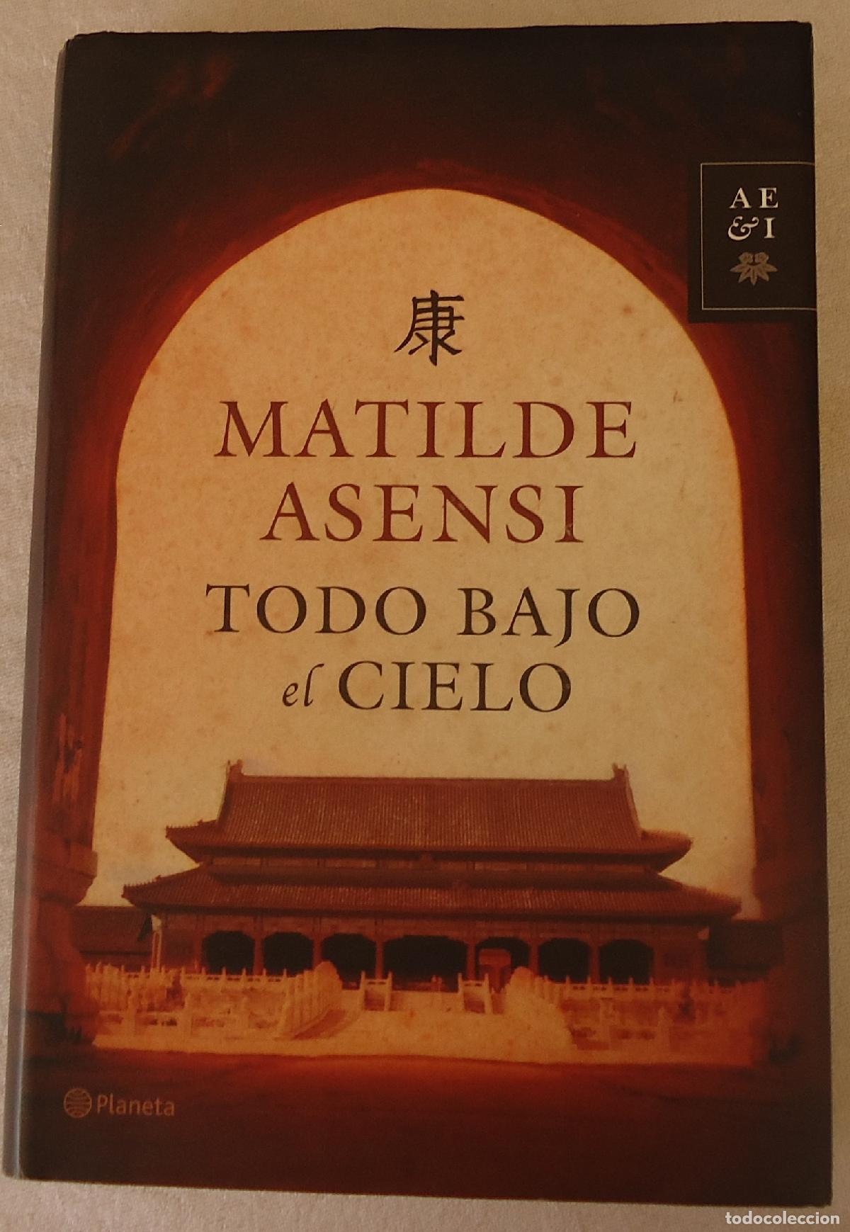 Libros de segunda mano: Todo bajo el Cielo: Una gran aventura: 1 (Matilde Asensi)