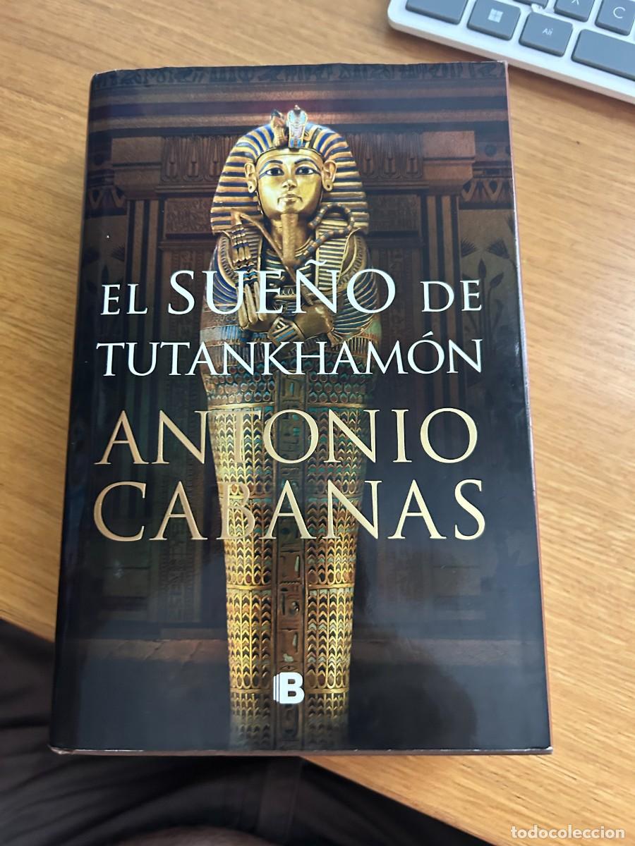 Libros de segunda mano: El sue&ntilde;o de Tutankhamon. Antonio Cabanas