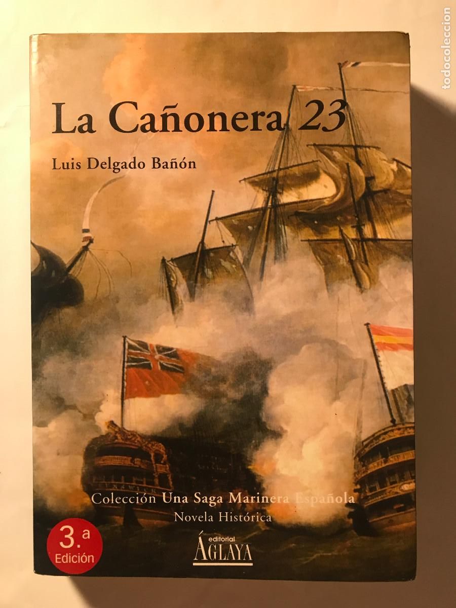 Gebrauchte B&uuml;cher: La ca&ntilde;onera 23 / Luis Delgado Ba&ntilde;&oacute;n. Editorial &Aacute;glaya