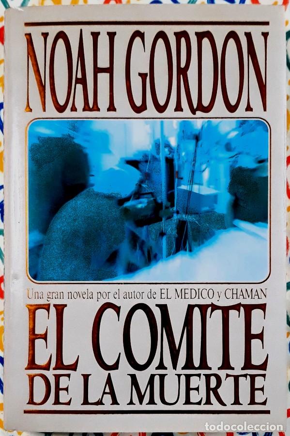 Libros de segunda mano: El comit&eacute; de la muerte - Noah Gordon - Ediciones B, 1993