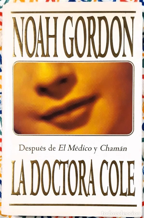 Libros de segunda mano: La doctora Cole - Noah Gordon - Ediciones B, 1995