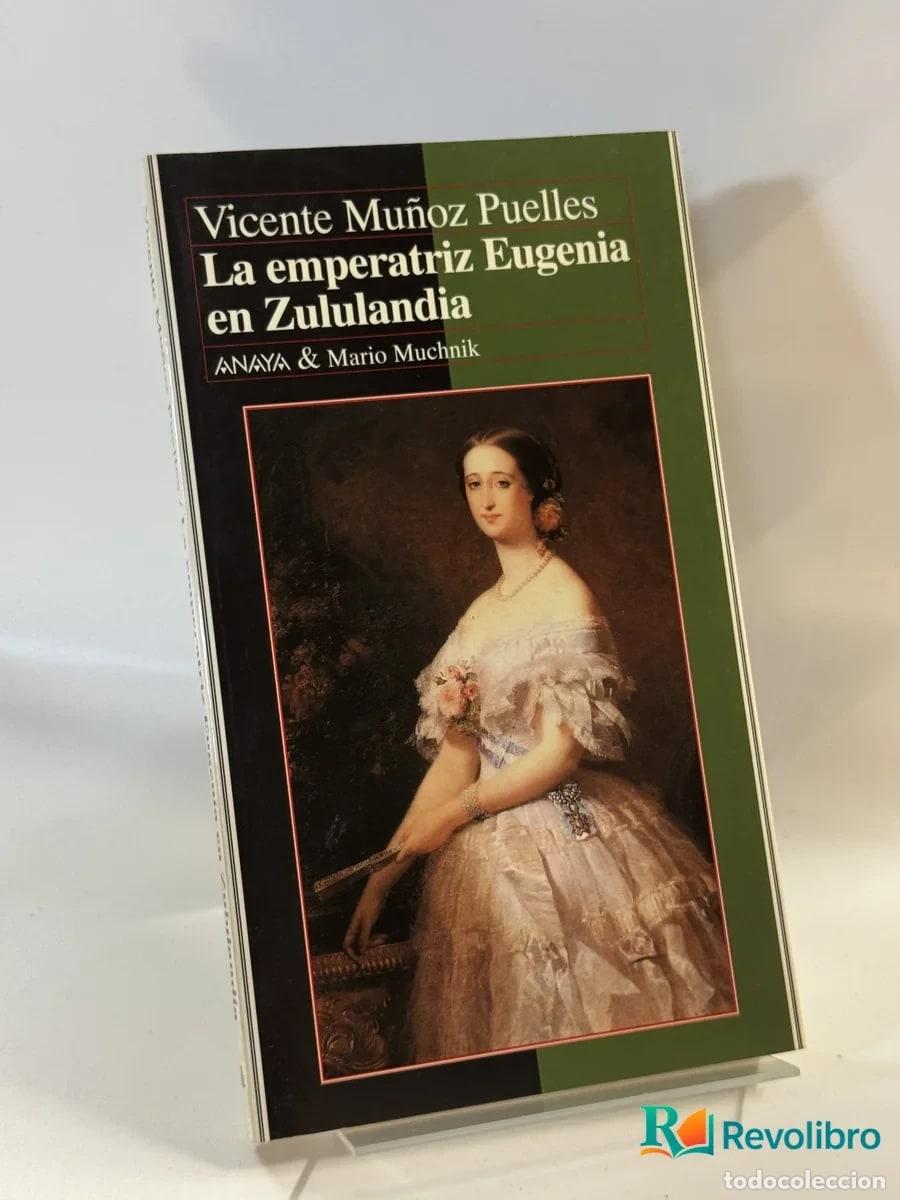 Libros de segunda mano: La emperatriz Eugenia en Zululandia - Vicente Mu&ntilde;oz Puelles