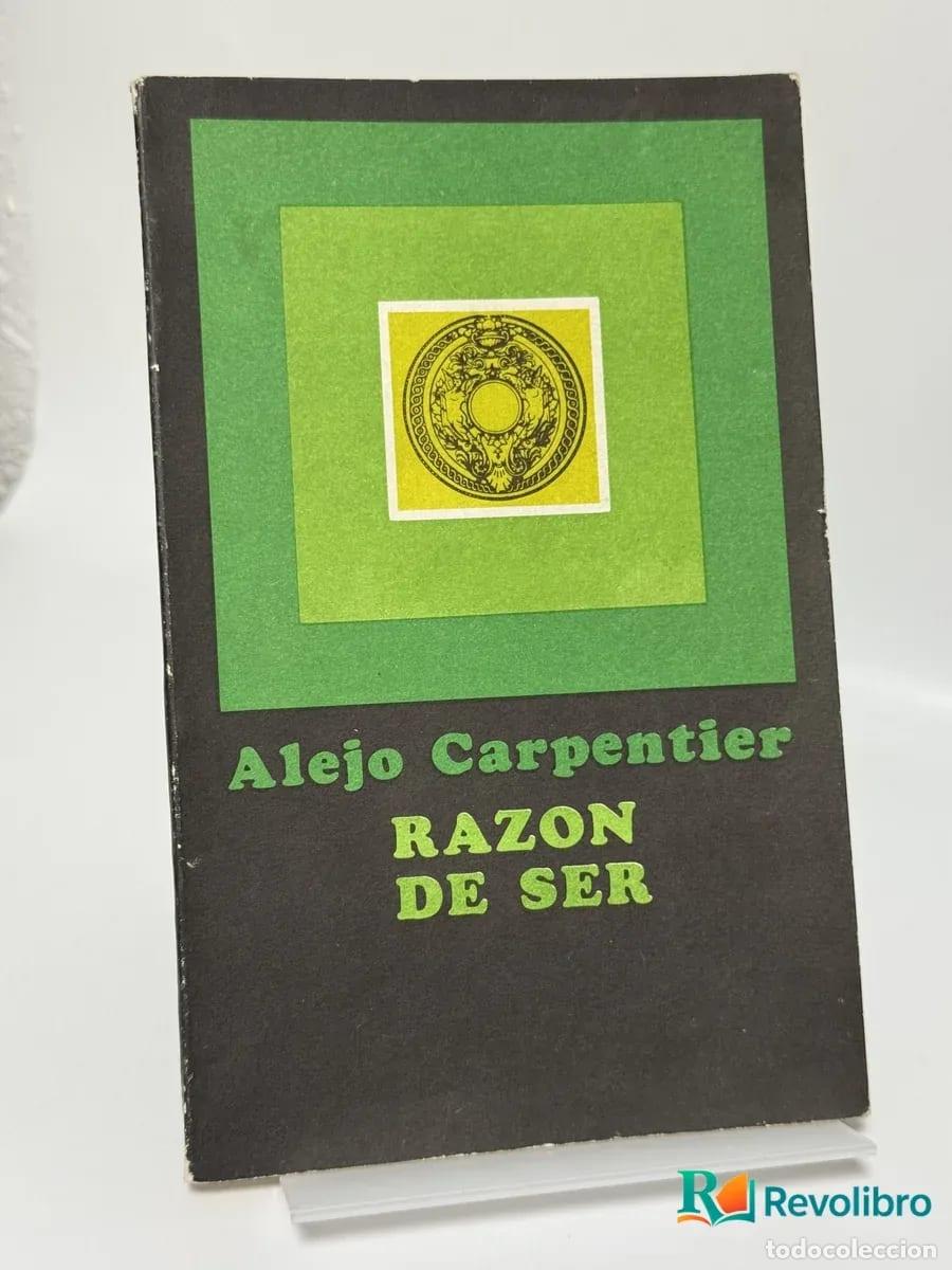 Libros de segunda mano: Razon de Ser - Alejo Carpentier