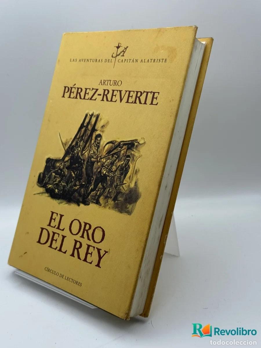Libros de segunda mano: El oro del rey - Arturo P&eacute;rez-Reverte