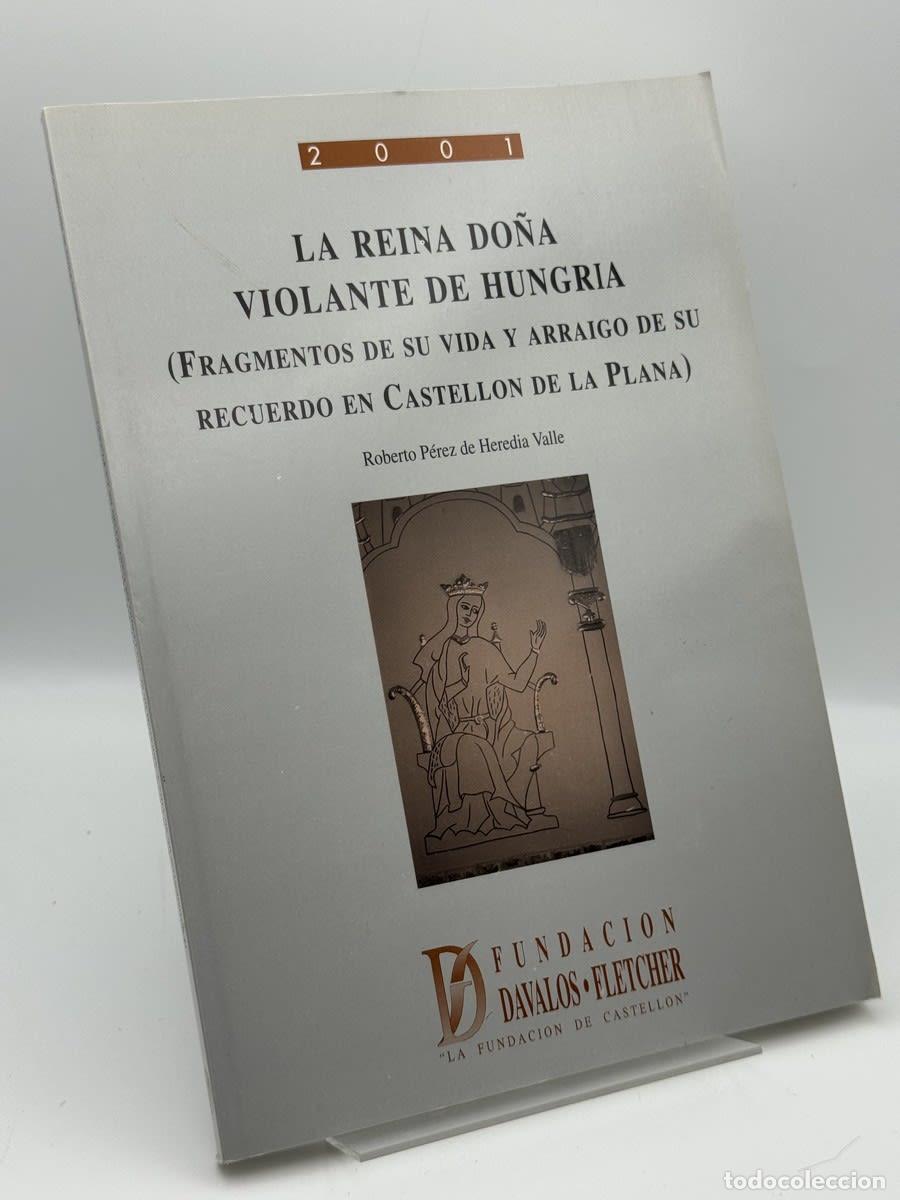 Libros de segunda mano: La reina do&ntilde;a violante de Hungria - Roberto P&eacute;rez de Heredia Valee