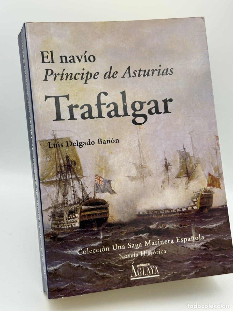 Libros de segunda mano: El nav&iacute;o &rdquo;Pr&iacute;ncipe de Asturias&rdquo; - Luis M. Delgado Ba&ntilde;&oacute;n