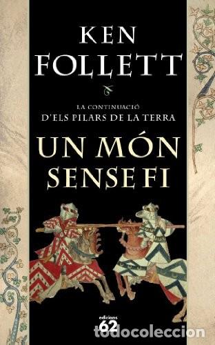 Libros de segunda mano: Un m&oacute;n sense fi (Novel&middot;la Hist&ograve;rica) Edici&oacute;n en Catal&aacute;n de Ken Follett (Autor), Mar Albacar Morgo (