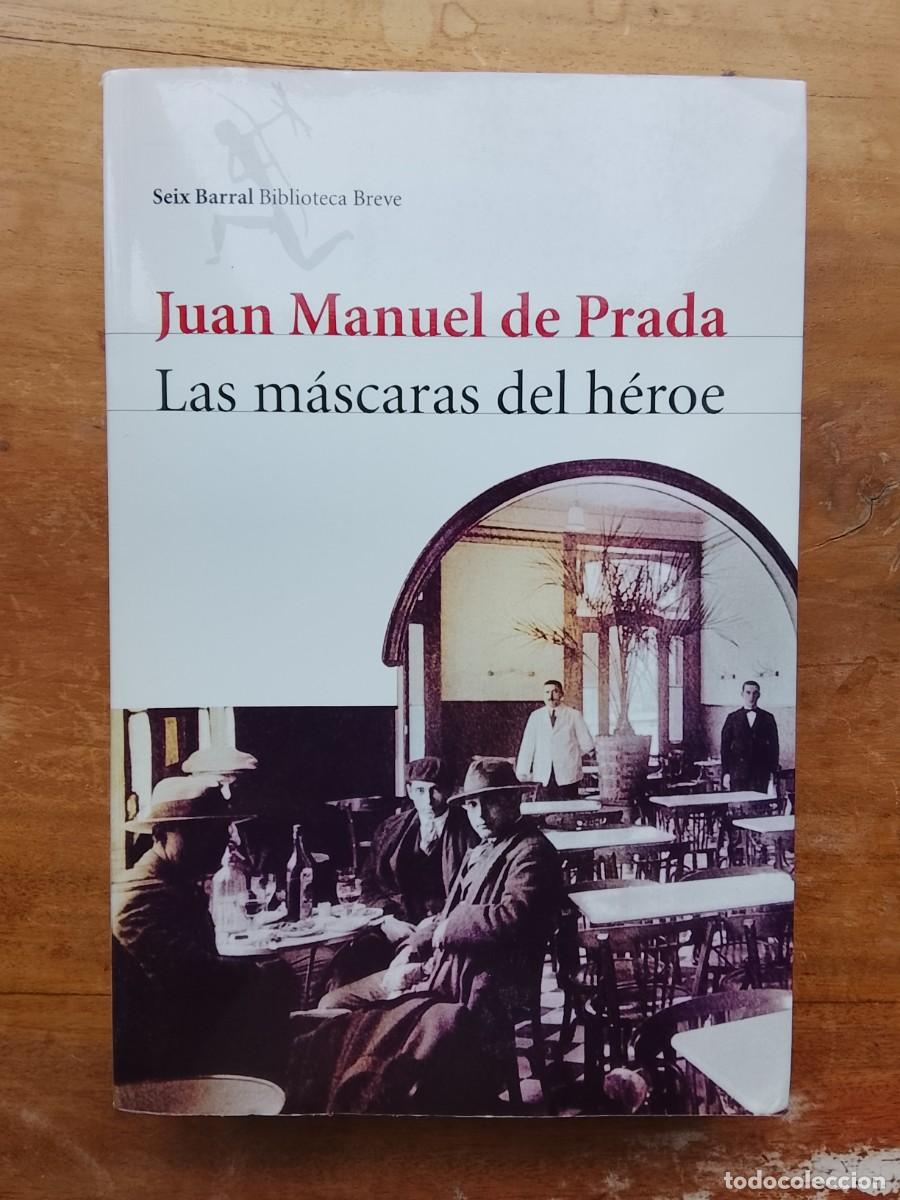 Libros de segunda mano: Juan Manuel de Prada Las m&aacute;scaras del h&eacute;roe