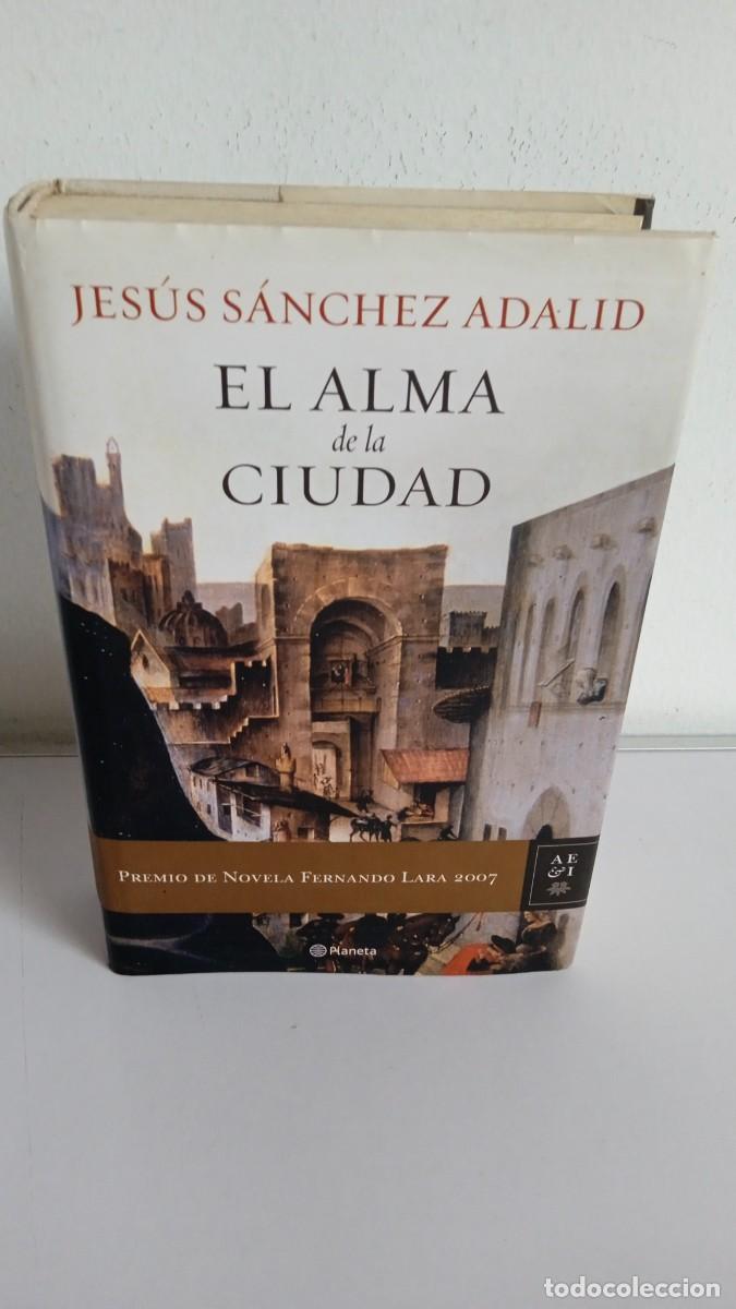 Libros de segunda mano: EL ALMA DE LA CIUDAD Jes&uacute;s S&aacute;nchez Adalid