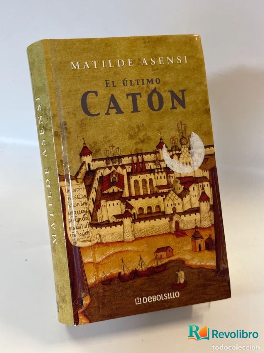 Libros de segunda mano: El Ultimo Cat&oacute;n - Matilde Asensi