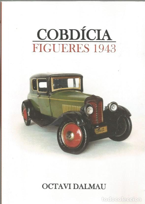 Libros de segunda mano: COBD&Iacute;CIA FIGUERES 1943 - OCTAVI DALMAU