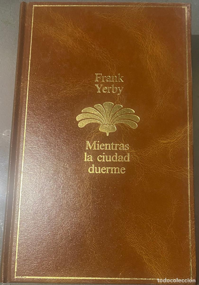Libros de segunda mano: 'Mientras la ciudad duerme', de Frank Yerby. Novela hist&oacute;rica. Editorial Planeta. 1986. Tapas duras.