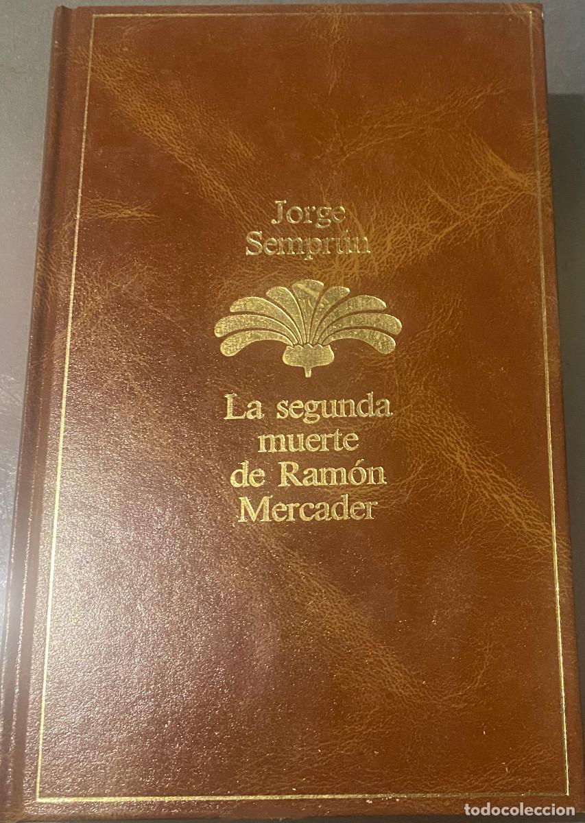 Libros de segunda mano: 'La segunda muerte de Ram&oacute;n Mercader', de Jorge Sempr&uacute;n. Novela. Edit. Planeta. 1986. Tapas duras.