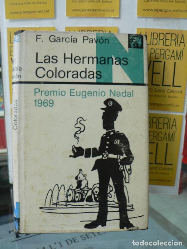 Libros de segunda mano: Las hermanas coloradas - Garc&iacute;a Pav&oacute;n, Francisco - Destino Ediciones - 1970, 6&ordf; ed.
