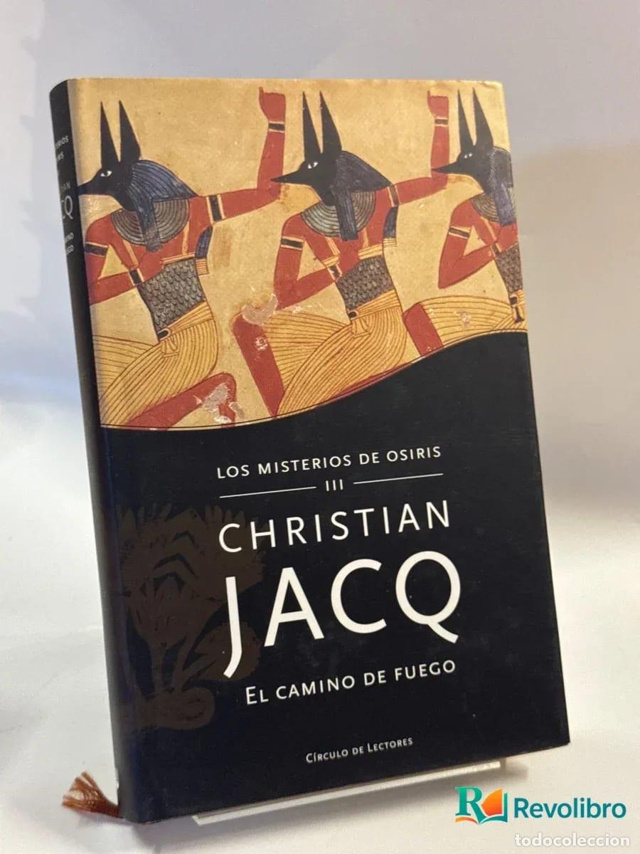Libros de segunda mano: Los misterios de Osiris III El camino de fuego - Christian Jacq