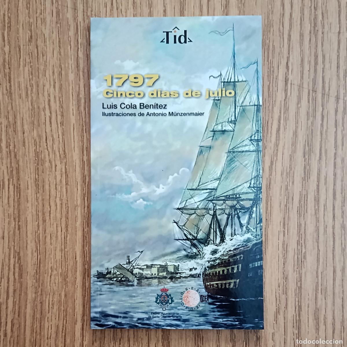 Libri di seconda mano: Libro 1797 CINCO D&Iacute;AS DE JULIO | LUIS COLA BEN&Iacute;TEZ | Tenerife - Canarias