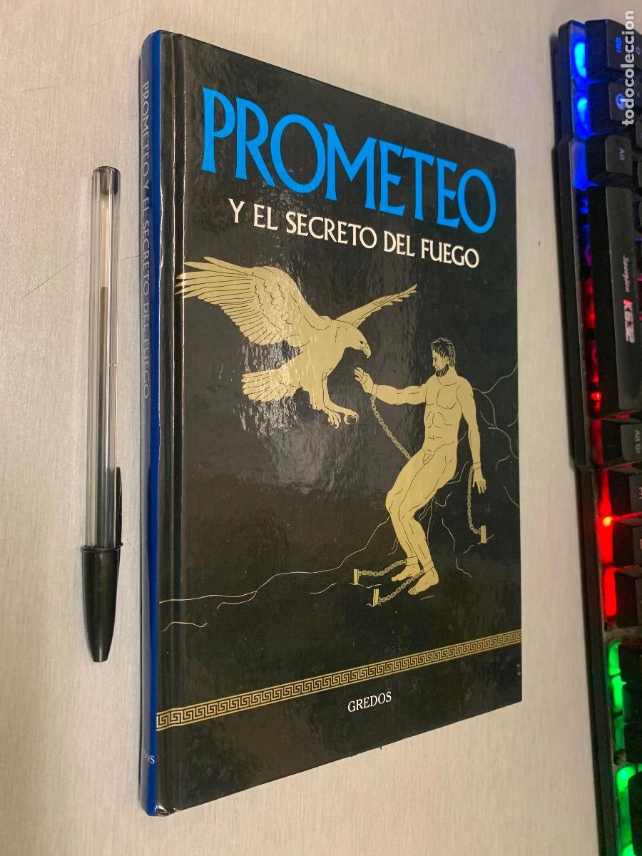 Libros de segunda mano: PROMETEO Y EL SECRETO DEL FUEGO / MITOLOG&Iacute;A - GREDOS 2016