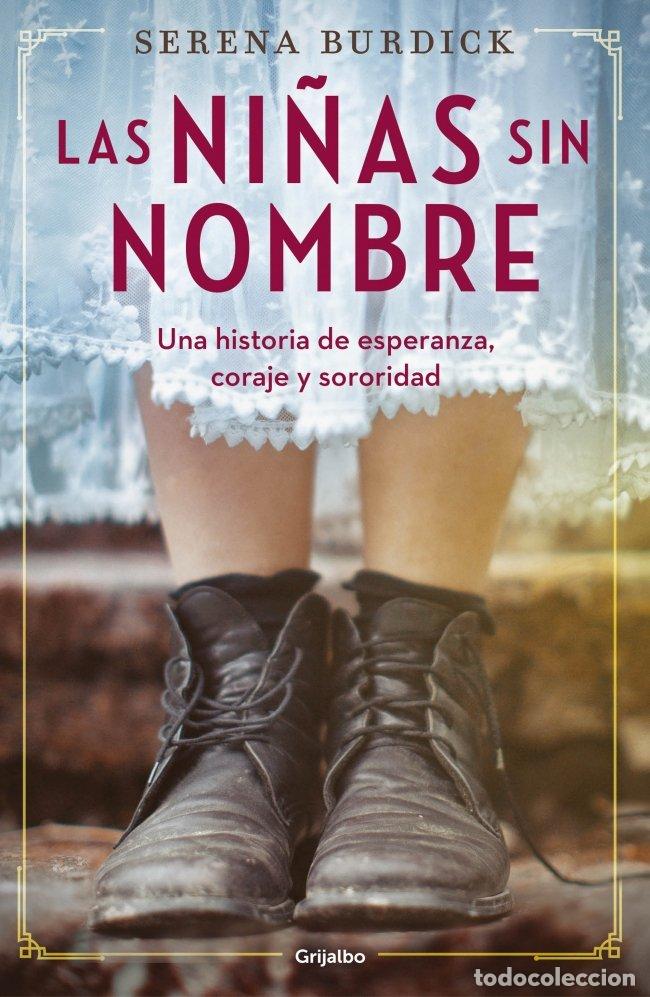 Libros de segunda mano: Las Ni&ntilde;as Sin Nombre: Una histora - Serena Burdick - Grijalbo - Ficci&oacute;n