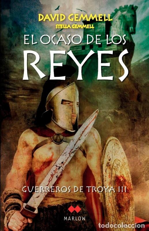 Libros de segunda mano: El Ocaso de los Reyes III: Guerreros de Troya III - David Gemmell - Marlow