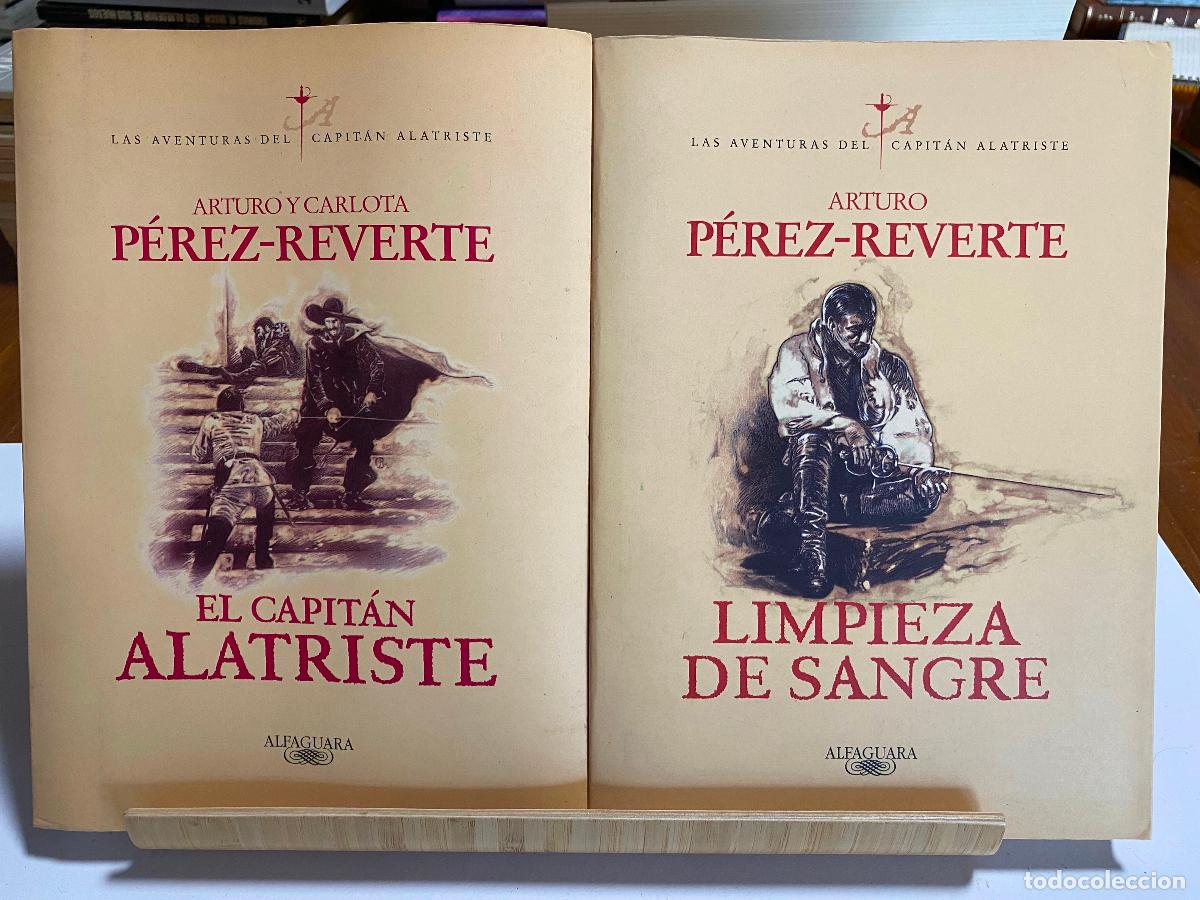 Libros de segunda mano: EL CAPIT&Aacute;N ALATRISTE + LIMPIEZA DE SANGRE. ARTURO P&Eacute;REZ-REVERTE. EDITORIAL ALFAGUARA