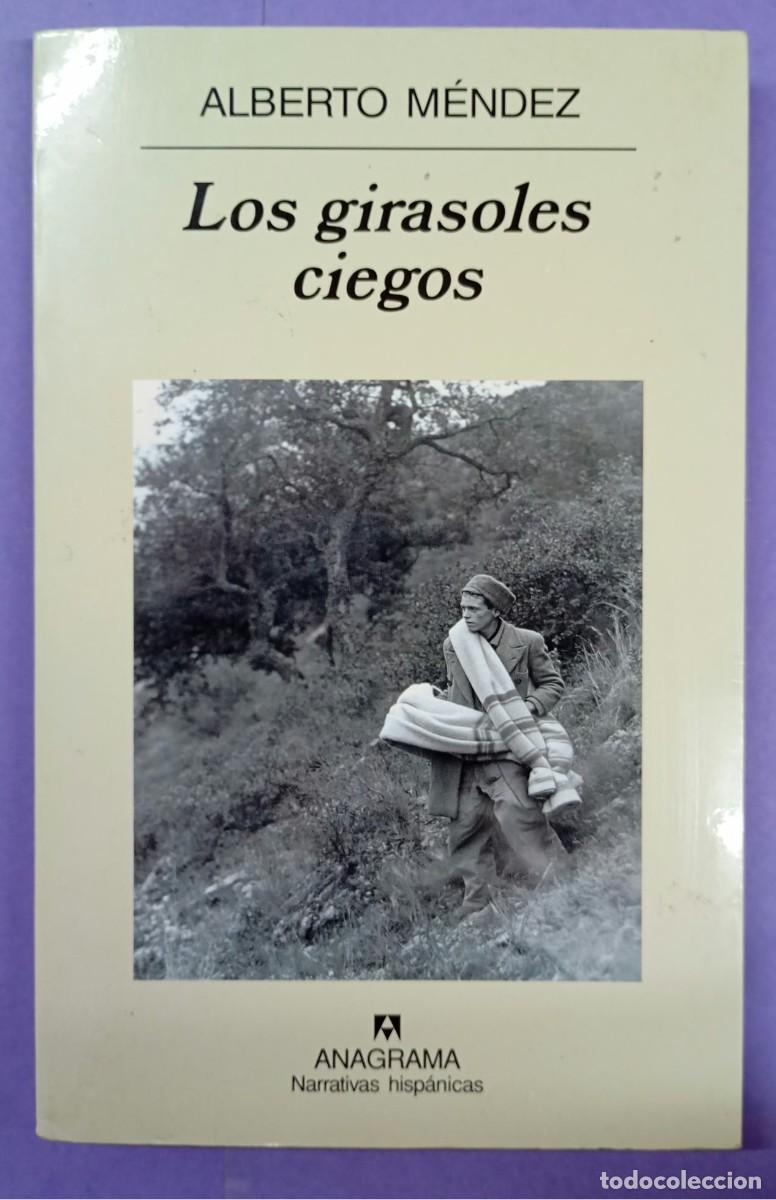 Libros de segunda mano: Los girasoles ciegos - M&eacute;ndez, Alberto - Narrativas hisp&aacute;nicas