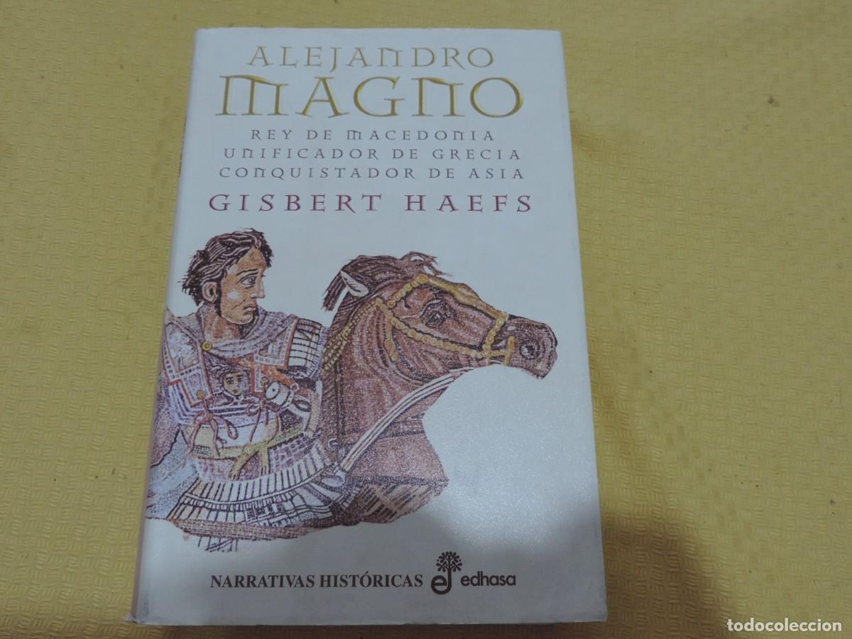 Libros de segunda mano: Alejandro Magno (Gisbert Haefs) Editorial Edhasa - Foto 1