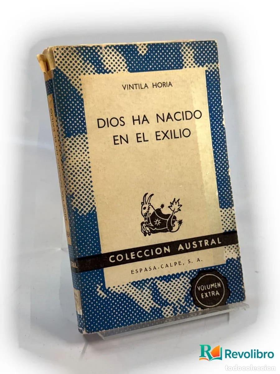Libros de segunda mano: Dios ha nacido en el exilio - Vintila Horia