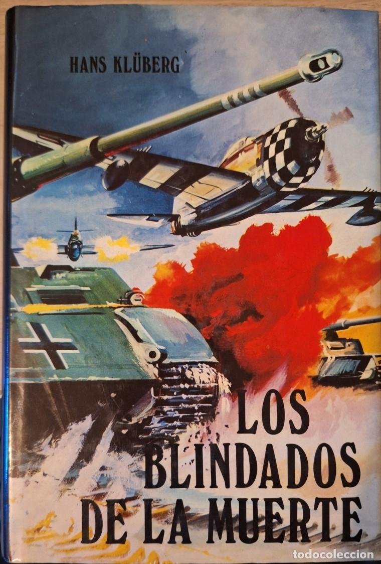 Libros de segunda mano: LOS BLINDADOS DE LA MUERTE. - KLUBERG, Hans.