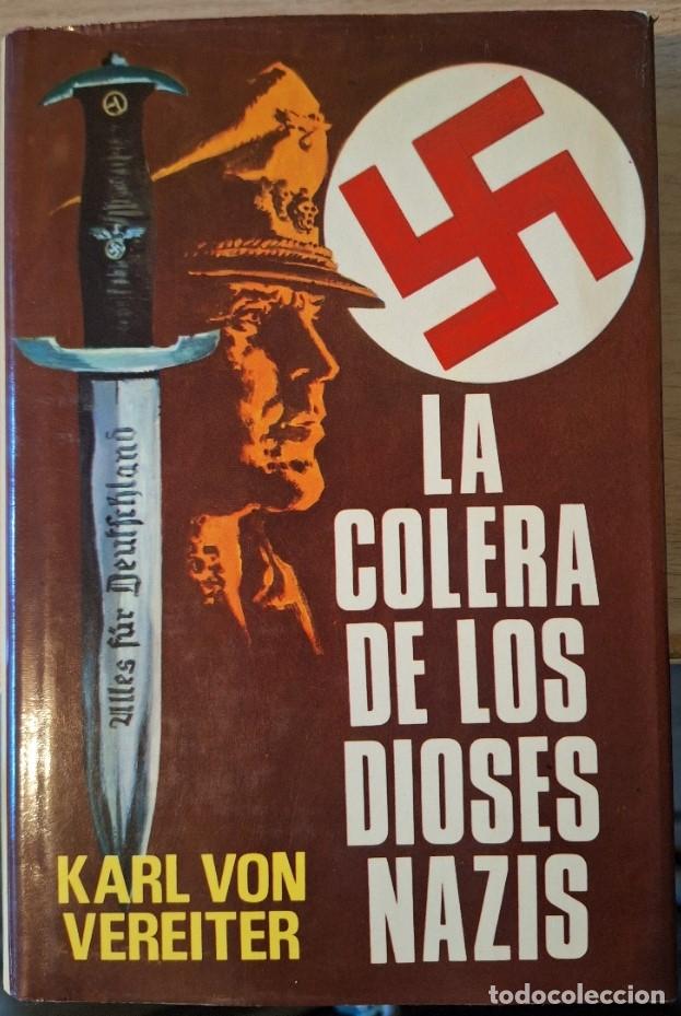 Libros de segunda mano: LA COLERA DE LOS DIOSES NAZIS. - VEREITER, Karl Von.
