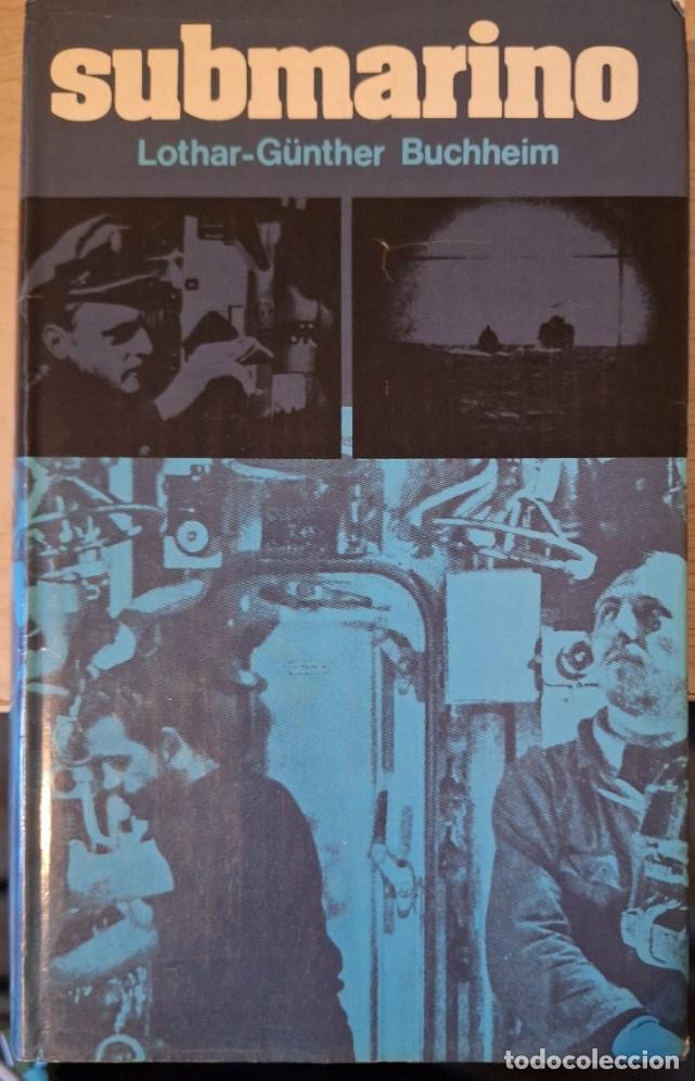 Libros de segunda mano: SUBMARINO. - BUCHHEIM, Lothar Gunther,