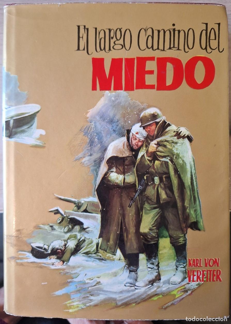 Libros de segunda mano: EL LARGO CAMINO DEL MIEDO. - VEREITER, Karl Von.
