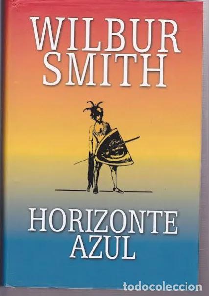 Livres d'occasion: Horizonte azul - Wilbur Smith. Primera edici&oacute;n.
