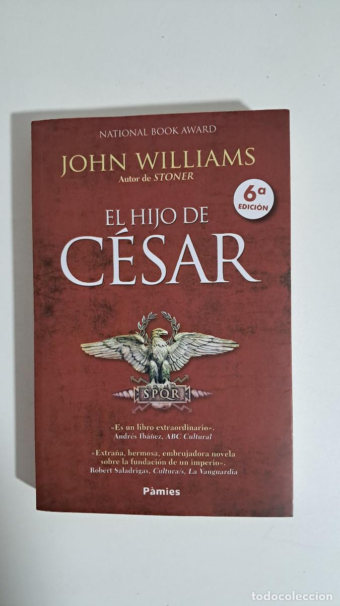 Libros de segunda mano: El hijo de C&eacute;sar (John Williams) - Pamies
