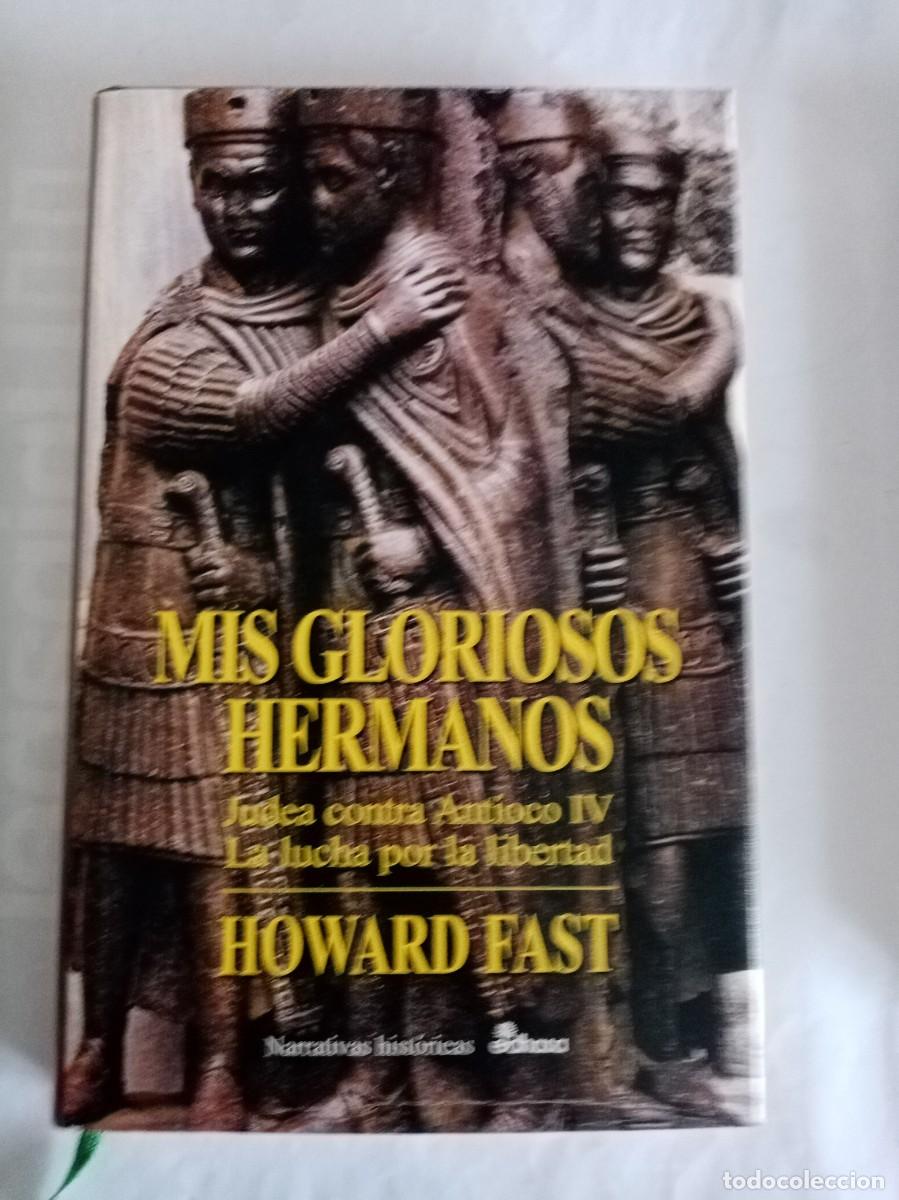 Libros de segunda mano: MIS GLORIOSOS HERMANOS . Howard Fast ( EDHASA )