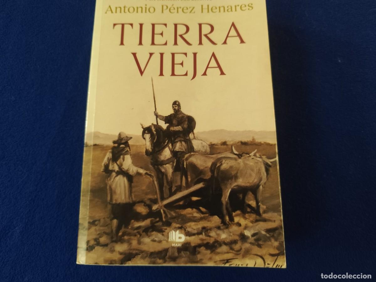 Libros de segunda mano: Tierra Vieja A. P&eacute;rez Henares Ed. Randon House 2023