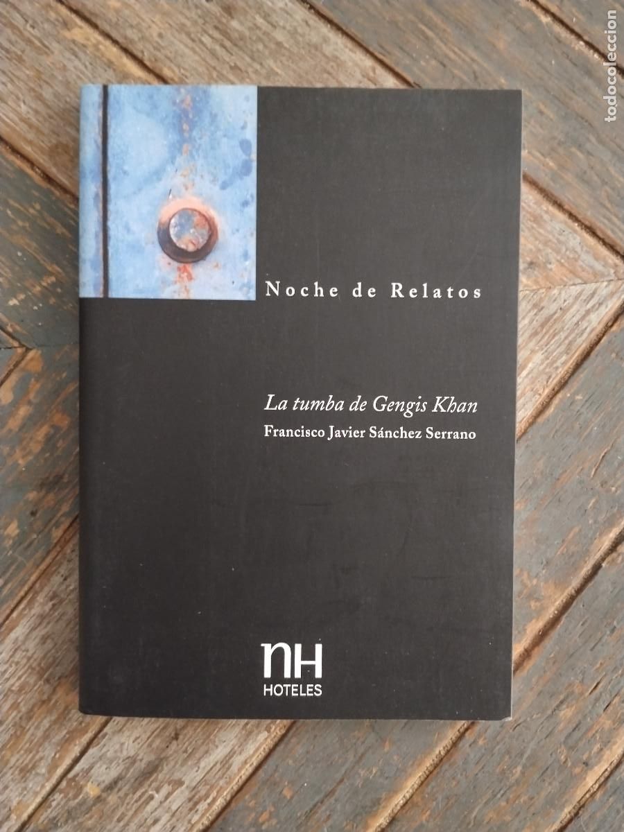 Libros de segunda mano: La tumba de Gengis Khan | Francisco Javier S&aacute;nchez Serrano | NH Hoteles