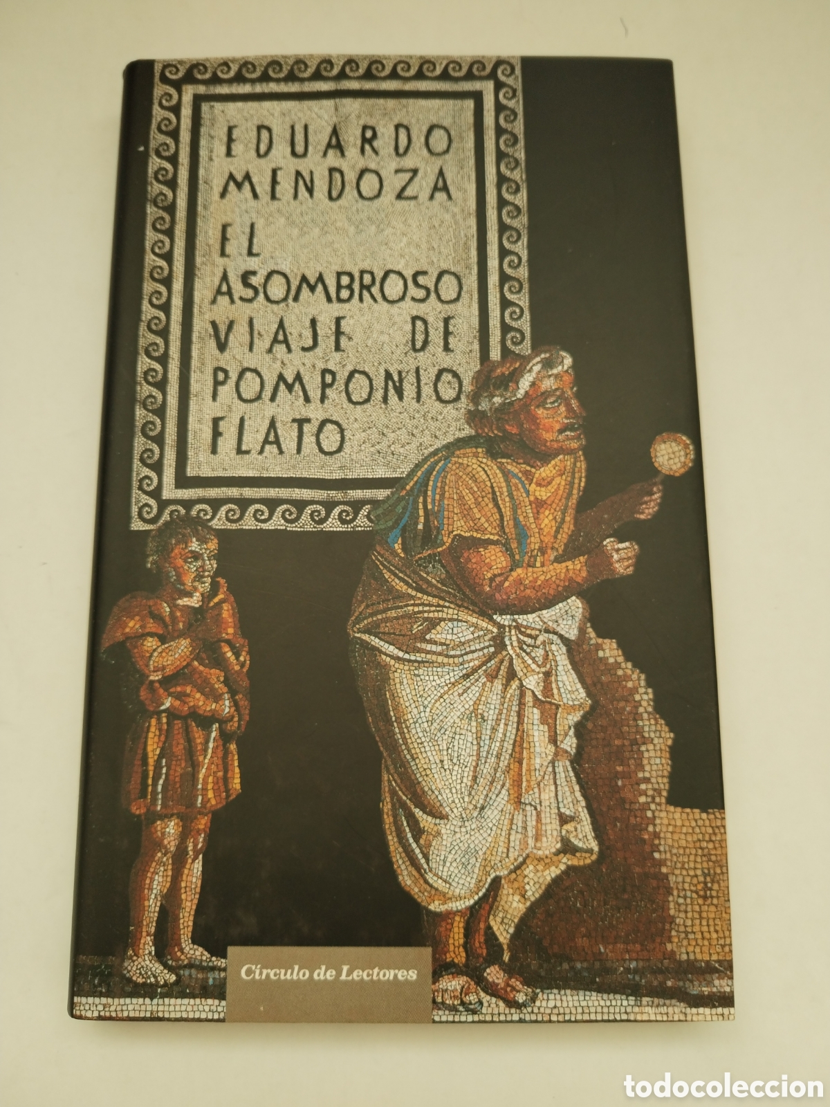 Libros de segunda mano: EL ASOMBROSO VIAJE DE POMPONIO FLATO/EDUARDO MENDOZA