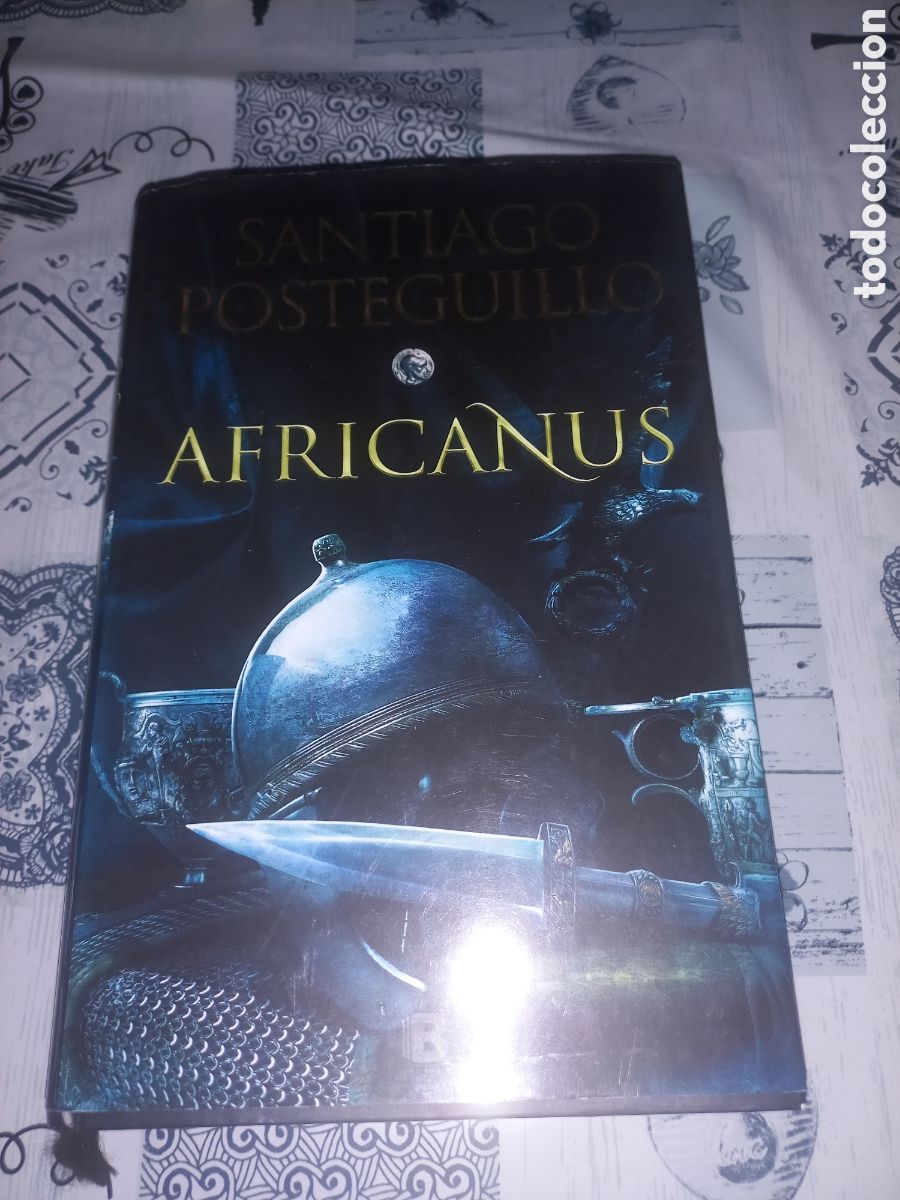 Libros de segunda mano: AFRICANUS EL HIJO DEL CONSUL TRILOGIA AFRICANUS 1 - POSTEGUILLO,SANTIAGO , ED. B . GRAN FORMATO