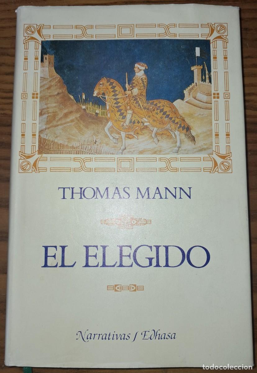 Libros de segunda mano: THOMAS MANN: EL ELEGIDO.