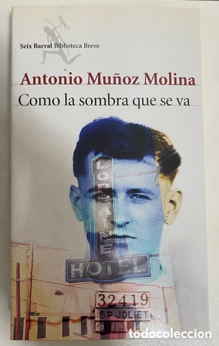 Libros de segunda mano: ANTONIO MU&Ntilde;OZ MOLINA - Como la Sombra que se va
