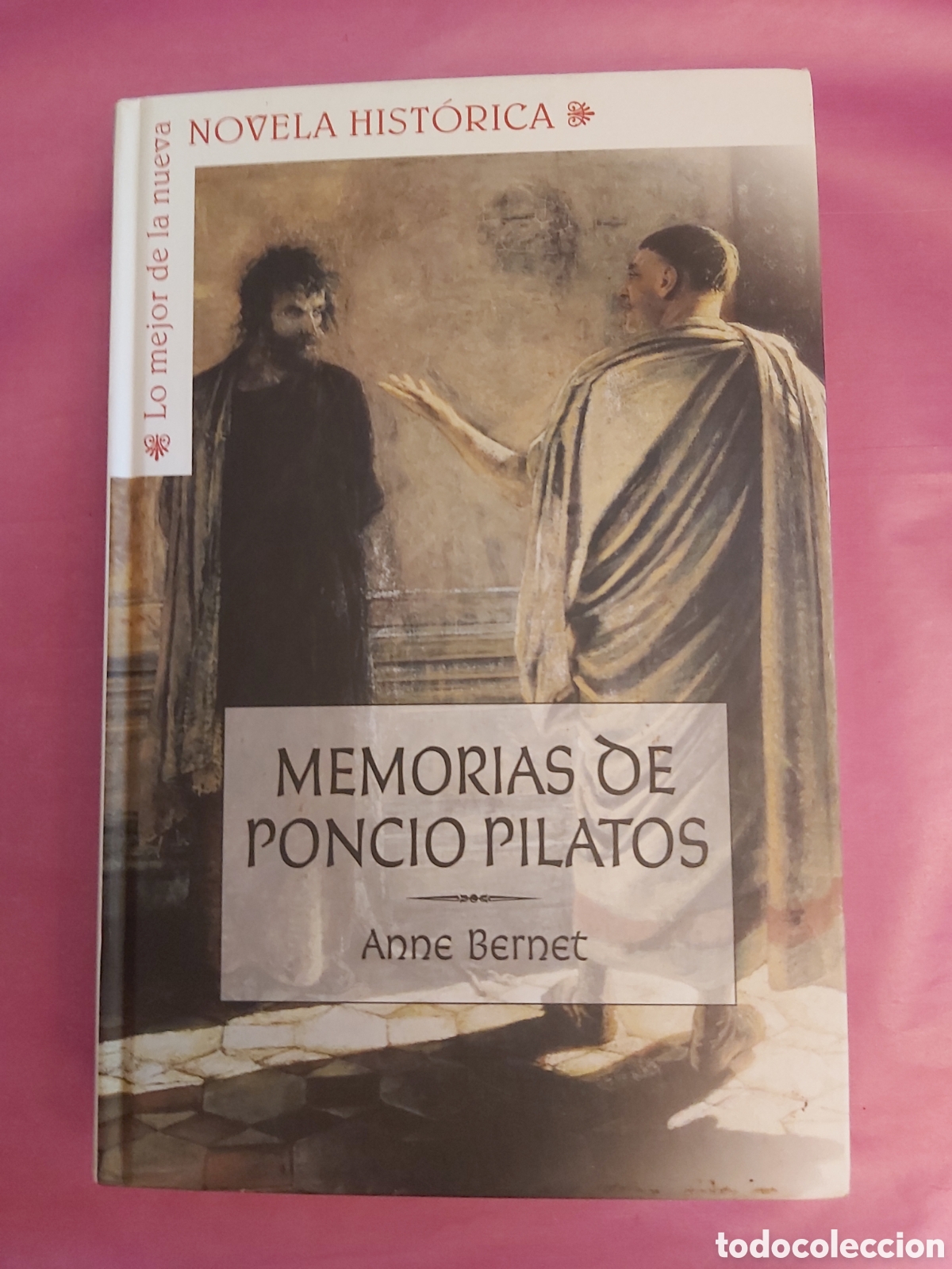 Libros de segunda mano: MEMORIAS DE PONCIO PILATOS ANNE BERNET PLANETA DE AGOSTINI 2008