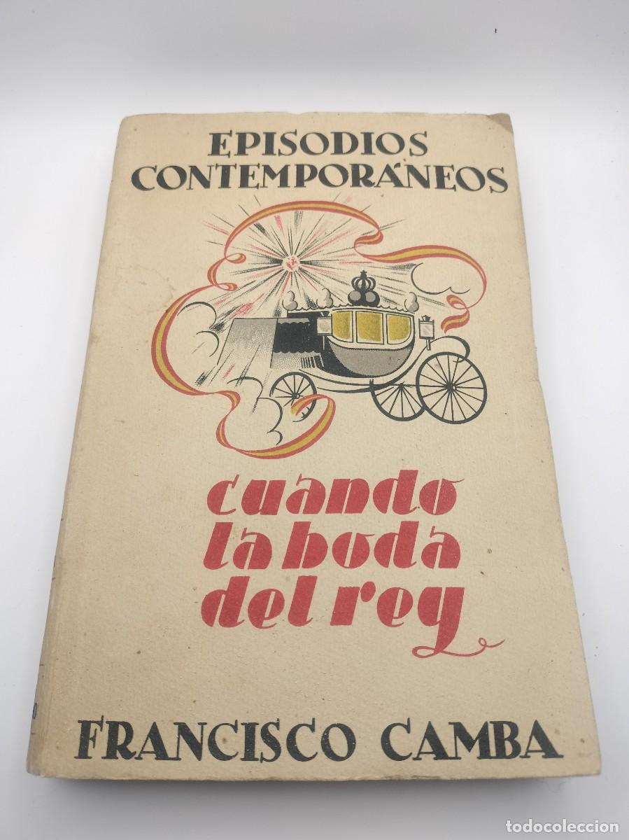 Libros de segunda mano: Episodios contempor&aacute;neos &rdquo;Cuando La boda del Rey&rdquo;