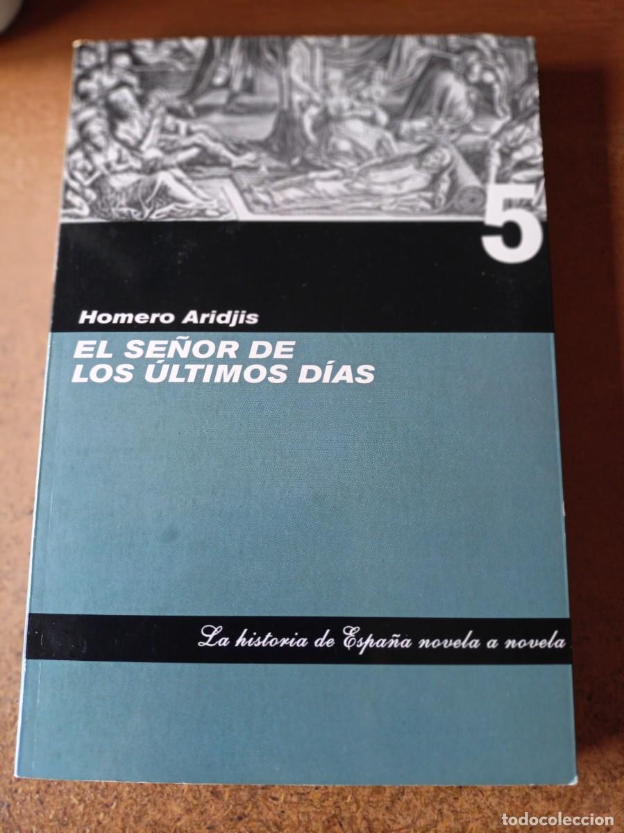 Libros de segunda mano: El se&ntilde;or de los &uacute;ltimos d&iacute;as - Homero Aridjis