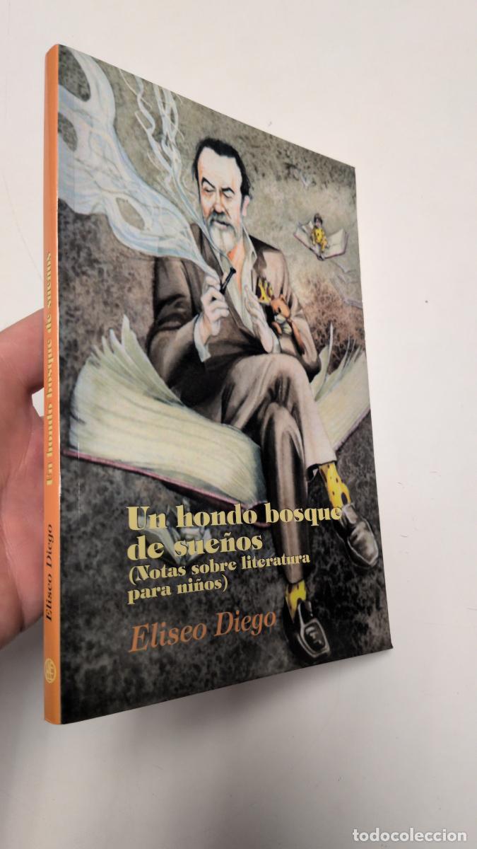 Libros de segunda mano: Un hondo bosque de sue&ntilde;os (Notas sobre literatura para ni&ntilde;os) - Eliseo Diego
