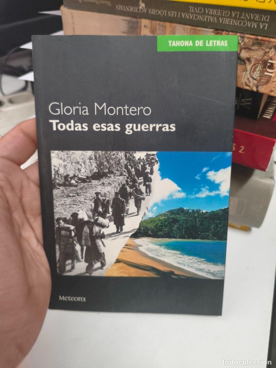 Libros de segunda mano: Todas esas guerras - Montero, Gloria