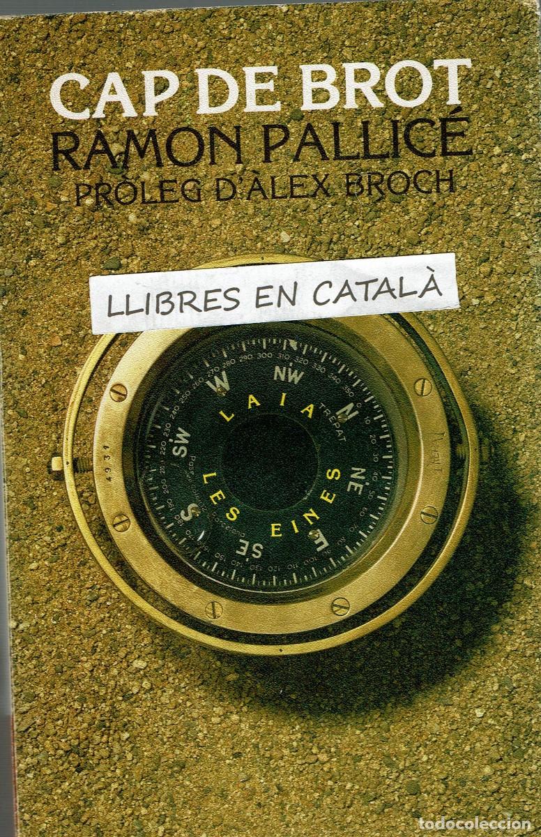 Gebrauchte B&uuml;cher: Cap de brot / Ramon Pallic&eacute; i Torrell / Reus / Pr&ograve;leg &Agrave;lex Broch / Primera edici&oacute; 1982