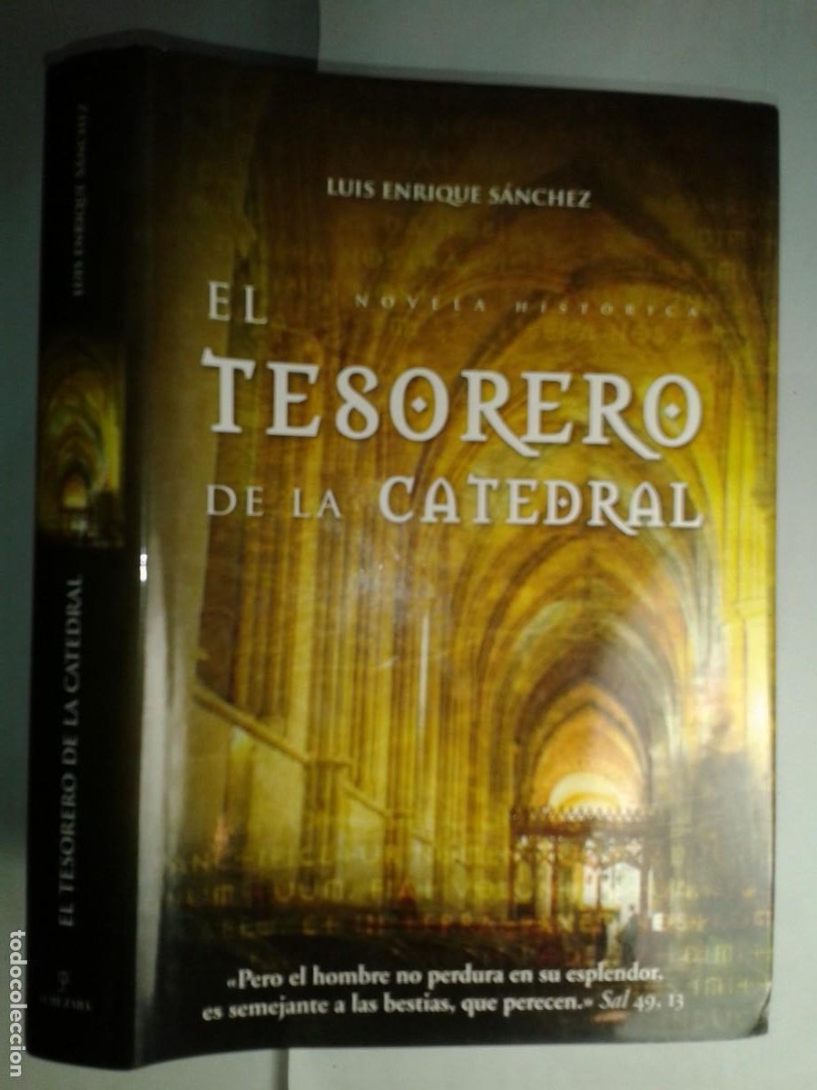 Libros de segunda mano: EL TESORERO DE LA CATEDRAL 2006 LUIS ENRIQUE S&Aacute;NHEZ 1&ordf; EDICI&Oacute;N EDITORIAL ALMUZARA