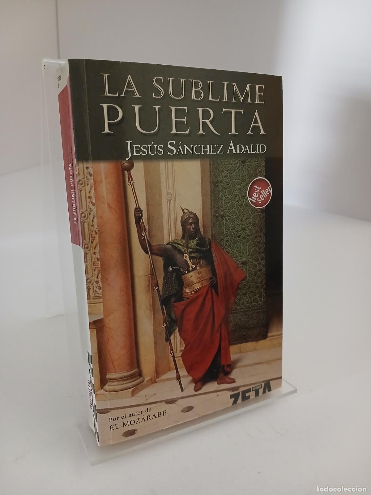 Libros de segunda mano: La Sublime Puerta - Jes&uacute;s S&aacute;nchez Adalid