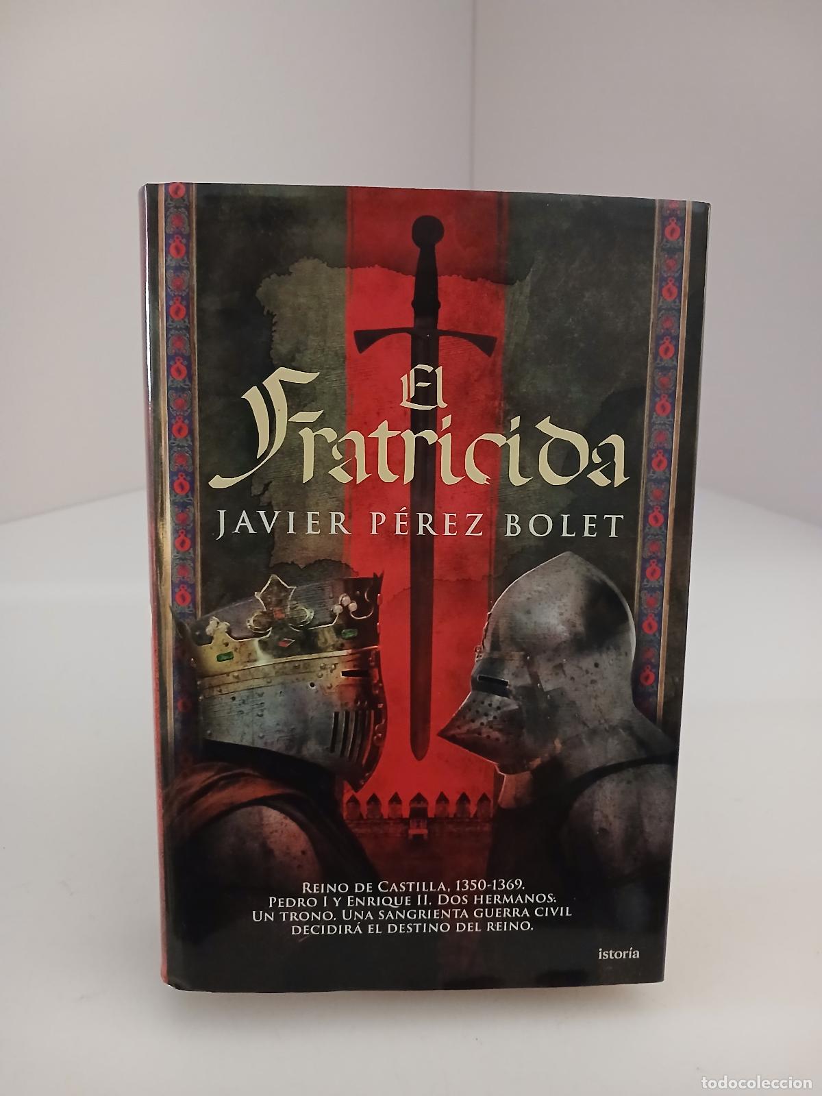 Libros de segunda mano: El fratricida - P&eacute;rez Bolet, Javier
